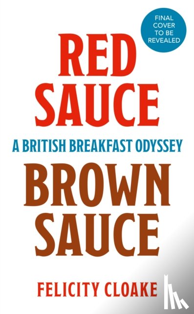 Cloake, Felicity - Red Sauce Brown Sauce
