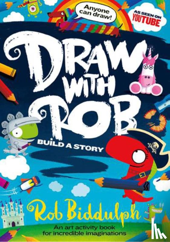 Biddulph, Rob - Draw With Rob: Build a Story