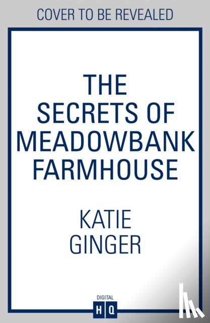 Ginger, Katie - The Secrets of Meadow Farmhouse