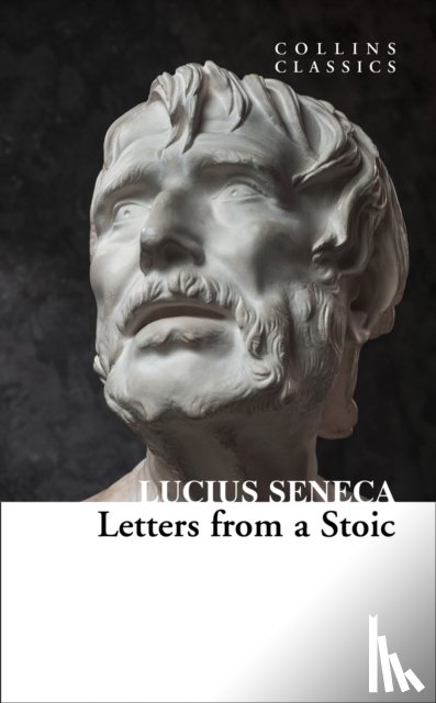 Seneca, Lucius - Letters from a Stoic