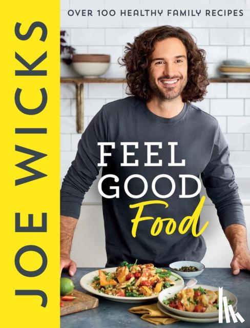 Wicks, Joe - Feel Good Food