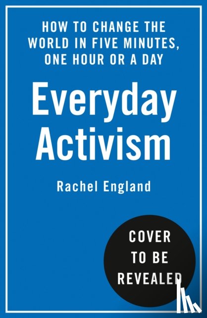 England, Rachel - Everyday Activism
