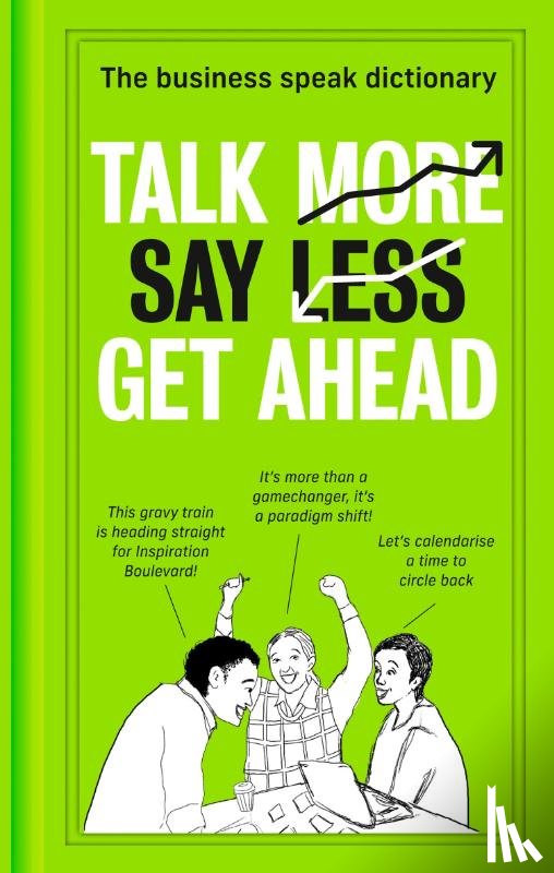  - Talk More. Say Less. Get Ahead.