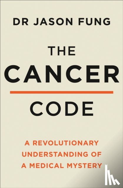 Fung, Dr Jason - The Cancer Code