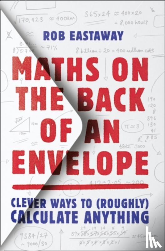 Eastaway, Rob - Maths on the Back of an Envelope