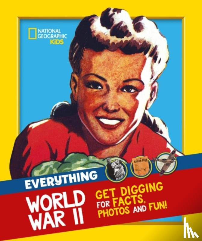 National Geographic Kids - Everything: World War II