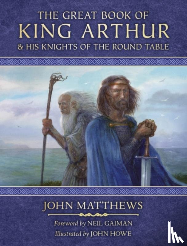 Matthews, John - The Great Book of King Arthur and His Knights of the Round Table