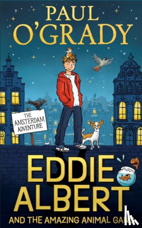 O’Grady, Paul - Eddie Albert and the Amazing Animal Gang: The Amsterdam Adventure