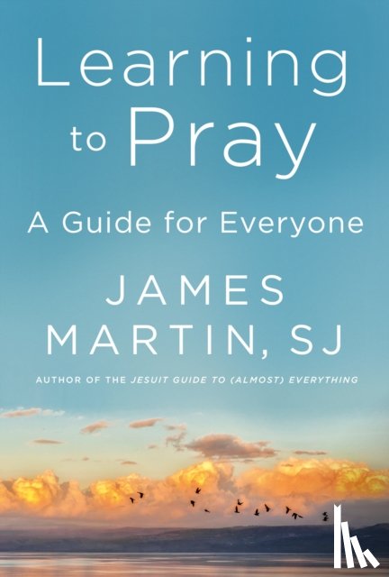 Martin, James - Learning to Pray