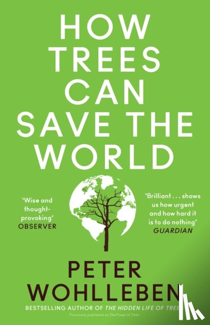 Wohlleben, Peter - How Trees Can Save the World