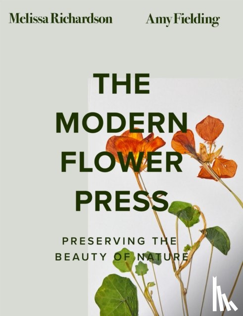 Richardson, Melissa, Fielding, Amy - The Modern Flower Press