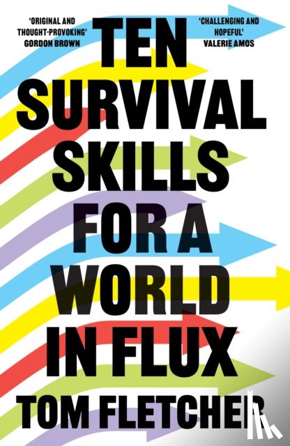 Fletcher, Tom - Ten Survival Skills for a World in Flux