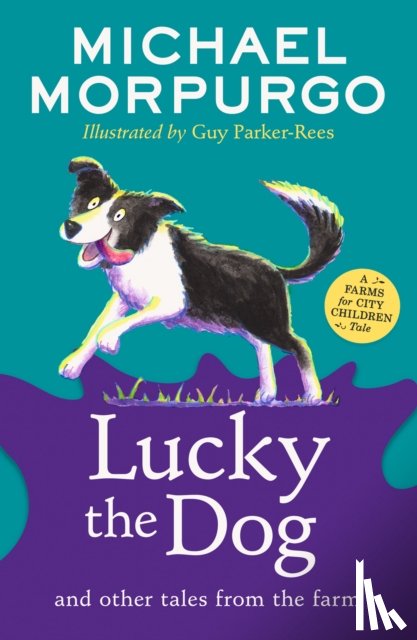 Morpurgo, Michael - Lucky the Dog and Other Tales from the Farm