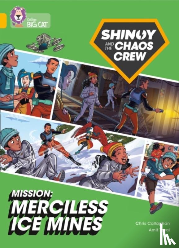 Callaghan, Chris - Shinoy and the Chaos Crew Mission: Merciless Ice Mines