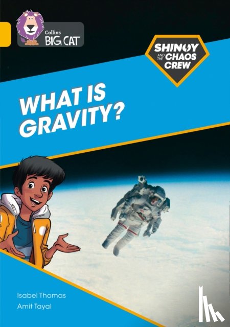 Thomas, Isabel - Shinoy and the Chaos Crew: What is gravity?