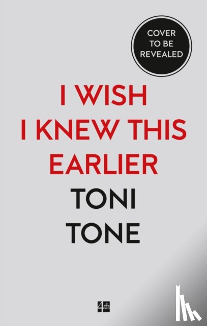 Tone, Toni - I Wish I Knew This Earlier