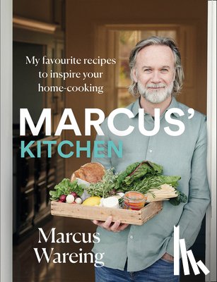 Wareing, Marcus - Marcus’ Kitchen