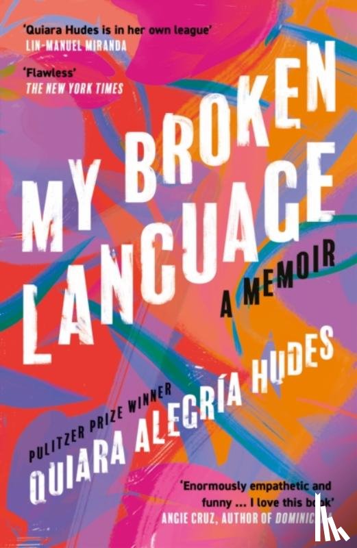 Hudes, Quiara Alegria - My Broken Language