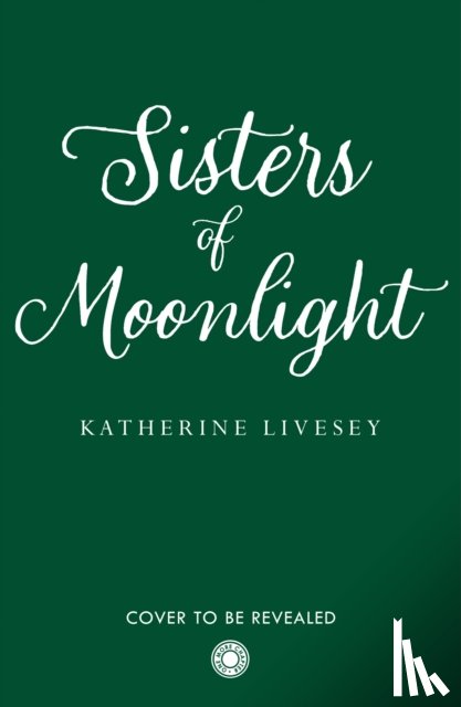 Livesey, Katherine - Sisters of Moonlight