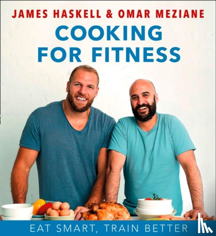Haskell, James, Meziane, Omar - Cooking for Fitness