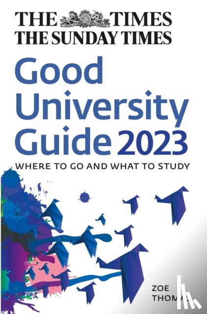 Thomas, Zoe, Times Books - The Times Good University Guide 2023