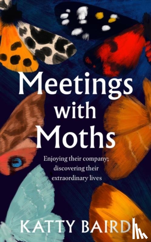 Baird, Katty - Meetings with Moths