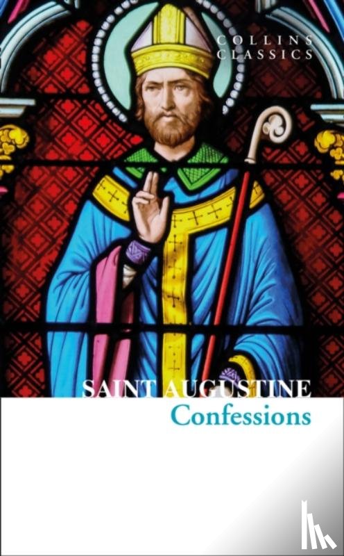 Augustine, Saint - The Confessions of Saint Augustine