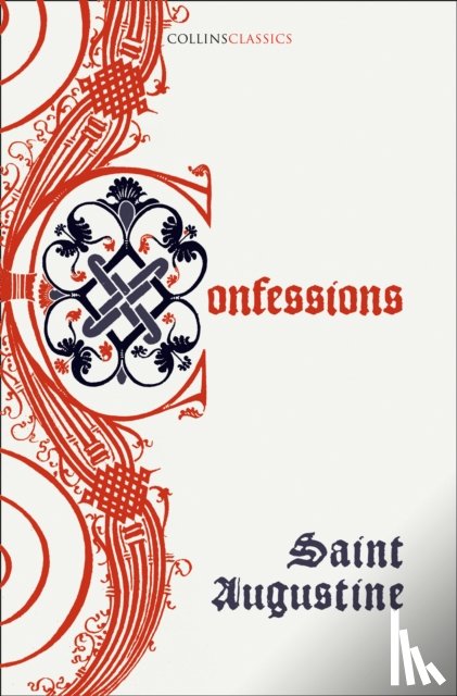 Augustine, Saint - The Confessions of Saint Augustine