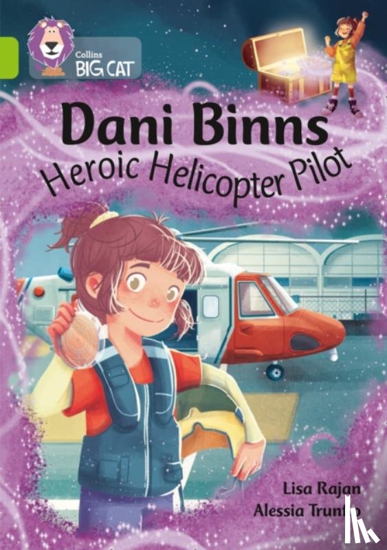 Rajan, Lisa - Dani Binns: Heroic Helicopter Pilot
