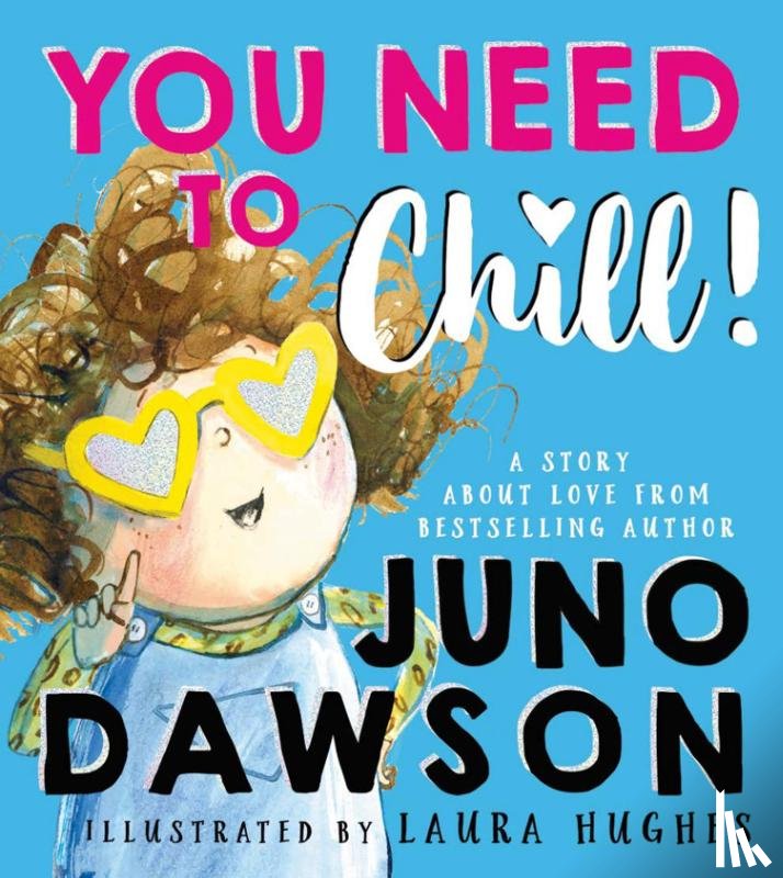 Dawson, Juno - You Need to Chill