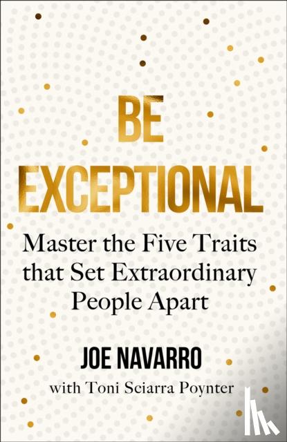 Navarro, Joe - Be Exceptional
