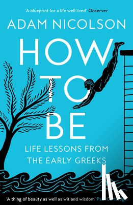 Nicolson, Adam - How to Be