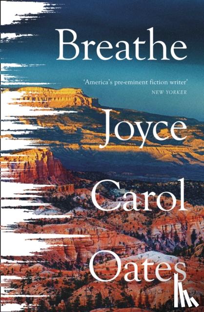 Oates, Joyce Carol - Breathe