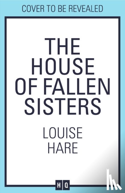 Hare, Louise - The House of Fallen Sisters