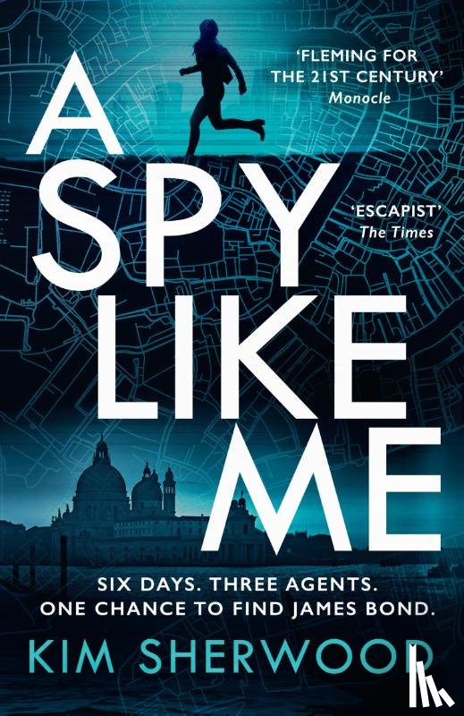 Sherwood, Kim - A Spy Like Me