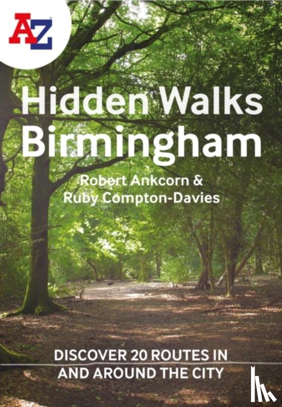Ankcorn, Robert, Compton-Davies, Ruby, A-Z Maps - A -Z Birmingham Hidden Walks