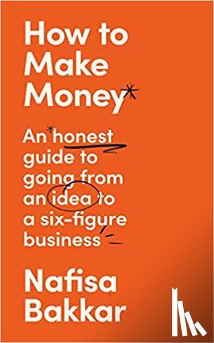 Bakkar, Nafisa - How To Make Money