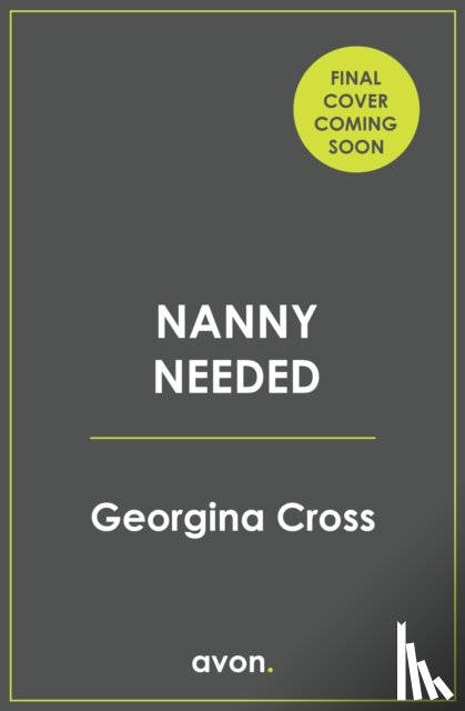 Cross, Georgina - Nanny Needed