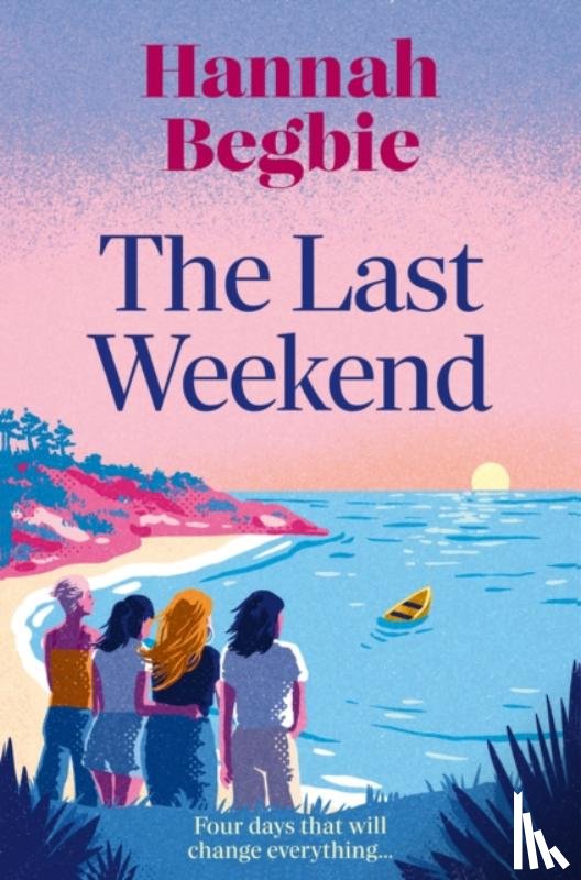 Begbie, Hannah - The Last Weekend