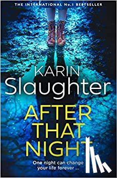 Slaughter, Karin - After That Night