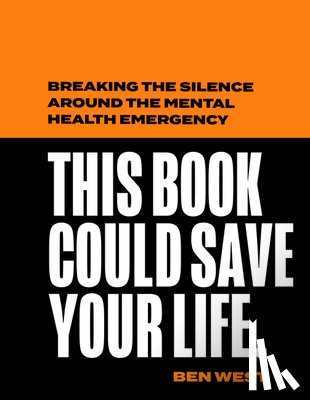 West, Ben - This Book Could Save Your Life