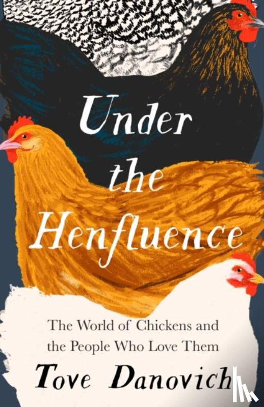 Danovich, Tove - Under the Henfluence