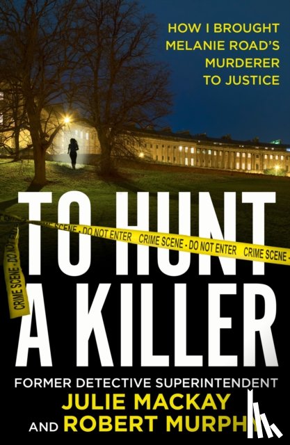 Mackay, Julie, Murphy, Robert - To Hunt a Killer