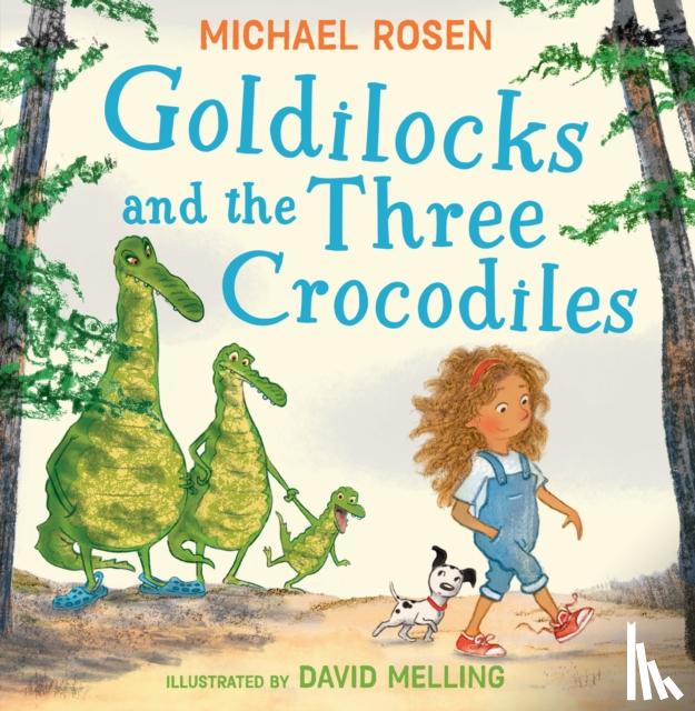 Rosen, Michael - Goldilocks and the Three Crocodiles