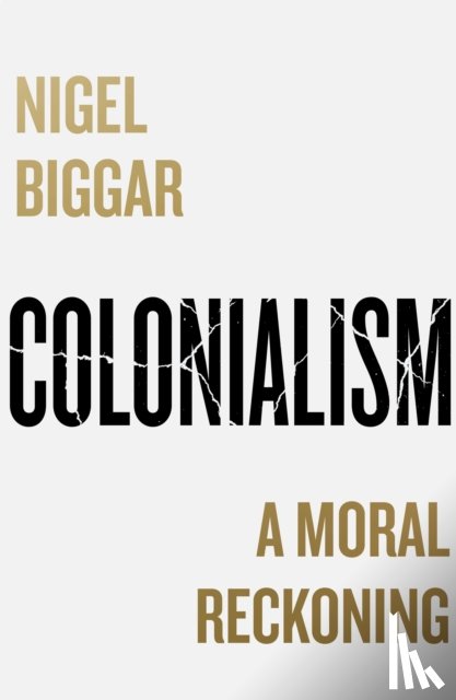 Biggar, Nigel - Colonialism