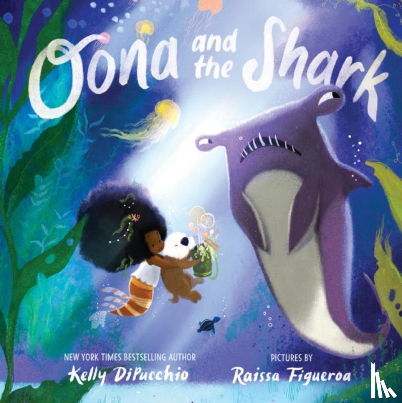 DiPucchio, Kelly - Oona and the Shark
