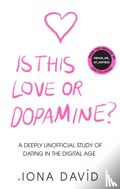 David, Iona - Is This Love or Dopamine?