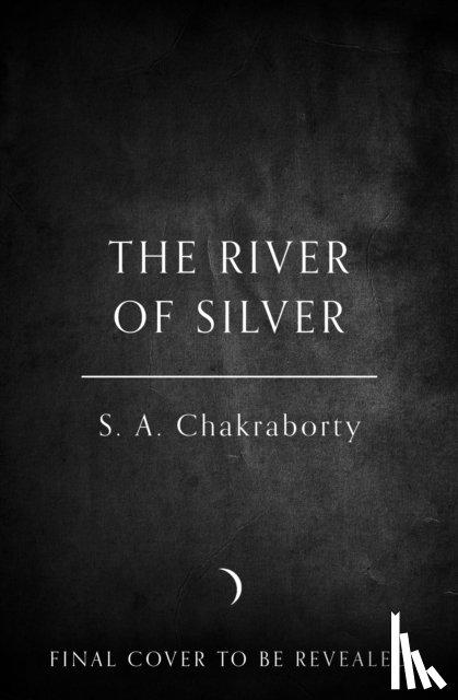 Chakraborty, Shannon - The River of Silver