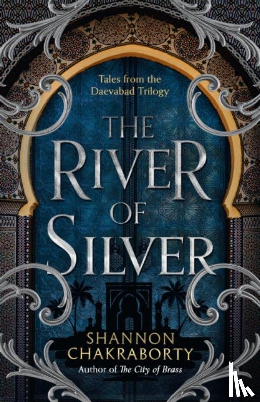 Chakraborty, Shannon - The River of Silver