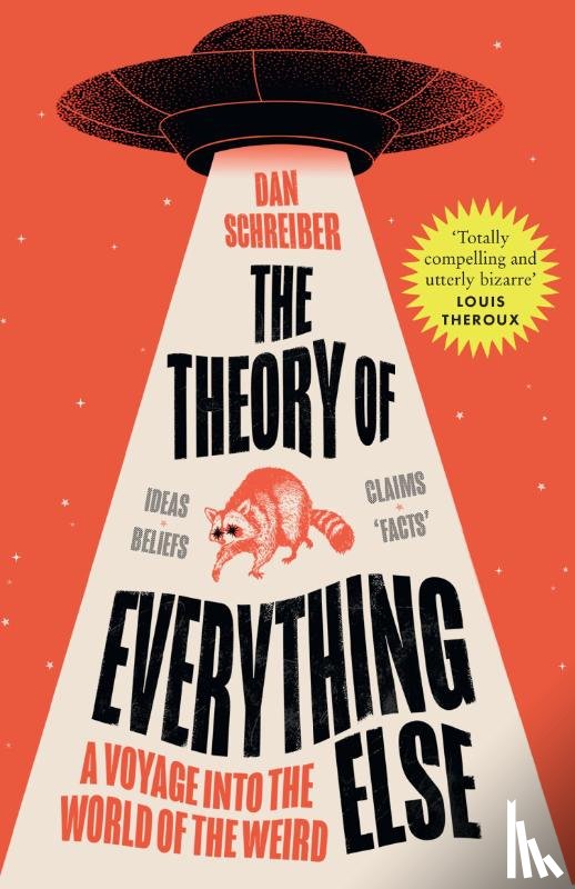 Schreiber, Dan - The Theory of Everything Else